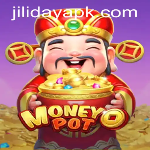 MoneyPot: A Comprehensive Guide to Thriving in the Jiliday Era